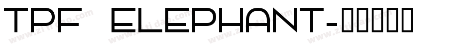 TPF Elephant字体转换